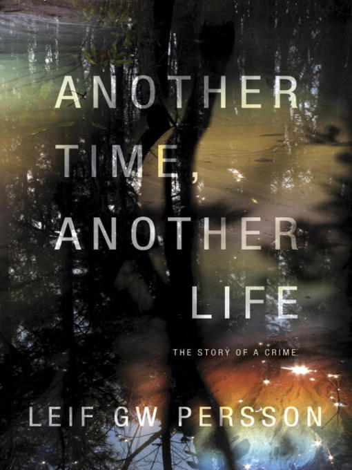 Title details for Another Time, Another Life by Leif GW Persson - Wait list